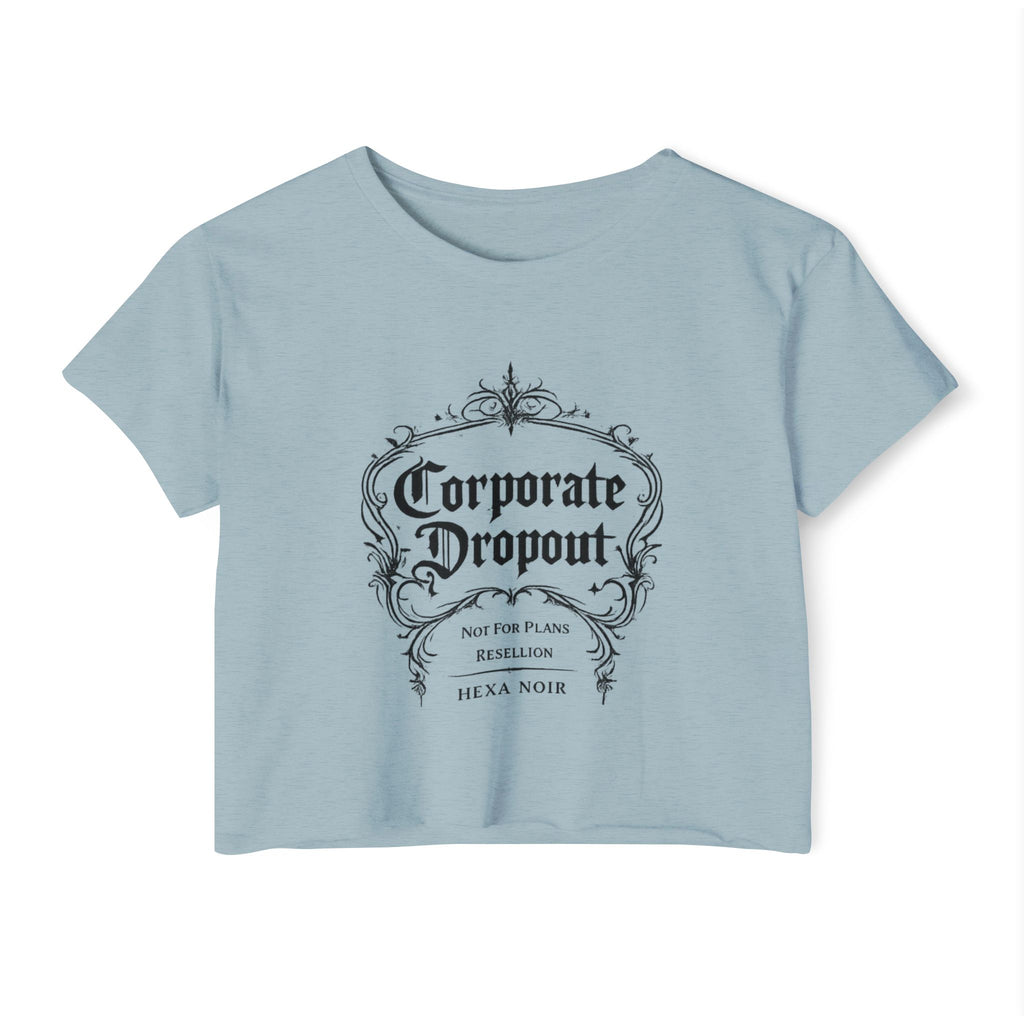 Corporate Dropout Crop Top — Gothic Festival Tee