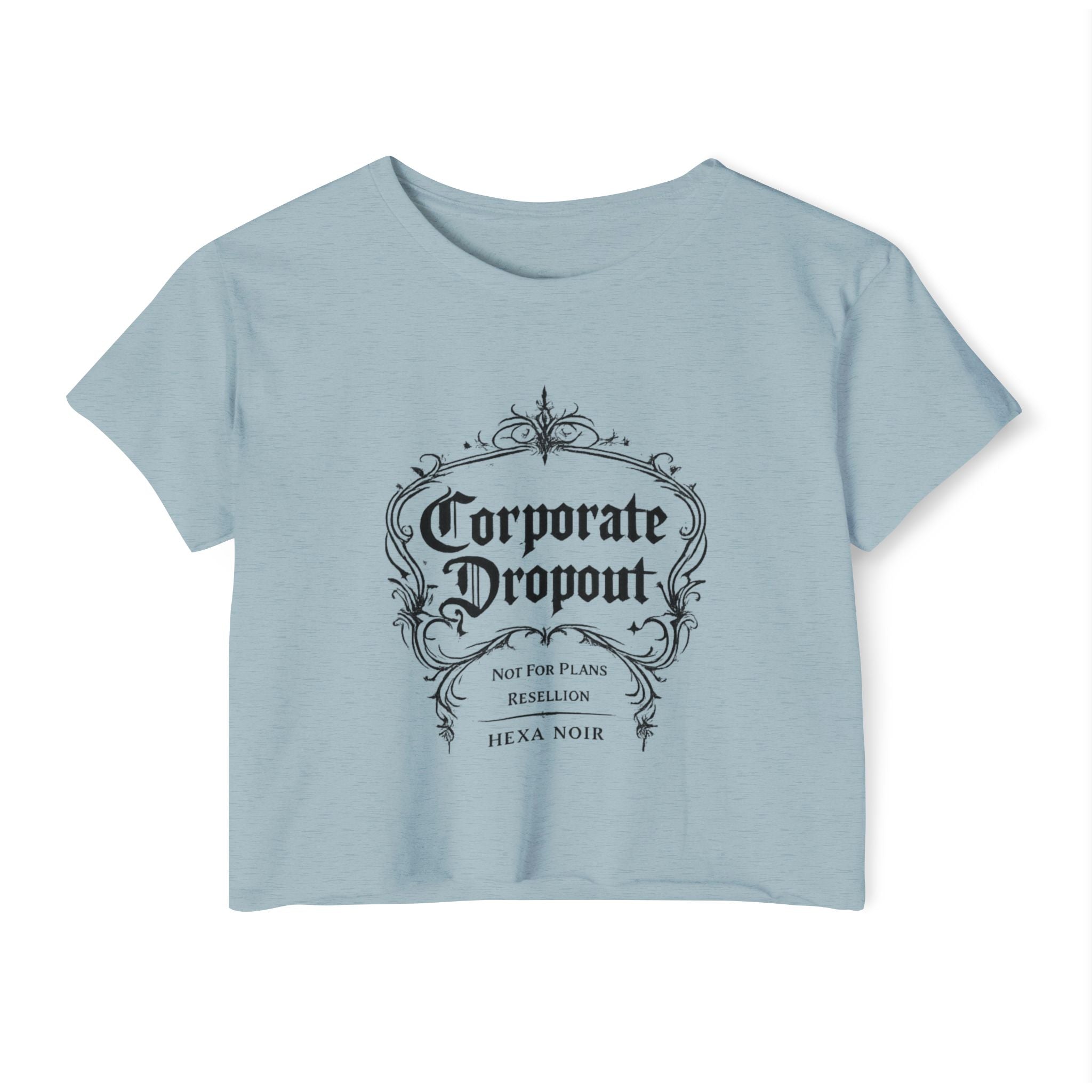 Corporate Dropout Crop Top — Gothic Festival Tee