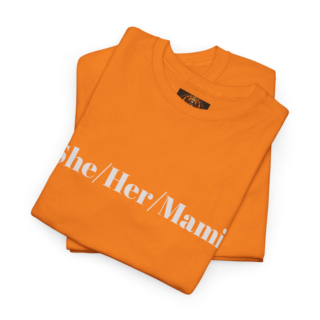 She/Her/Mami Unisex Heavy Cotton Tee