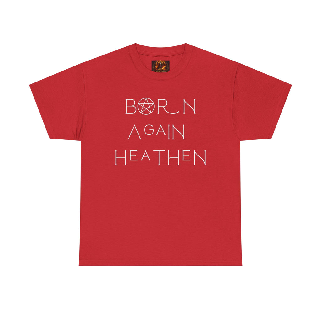 Born Again Heathen Tee