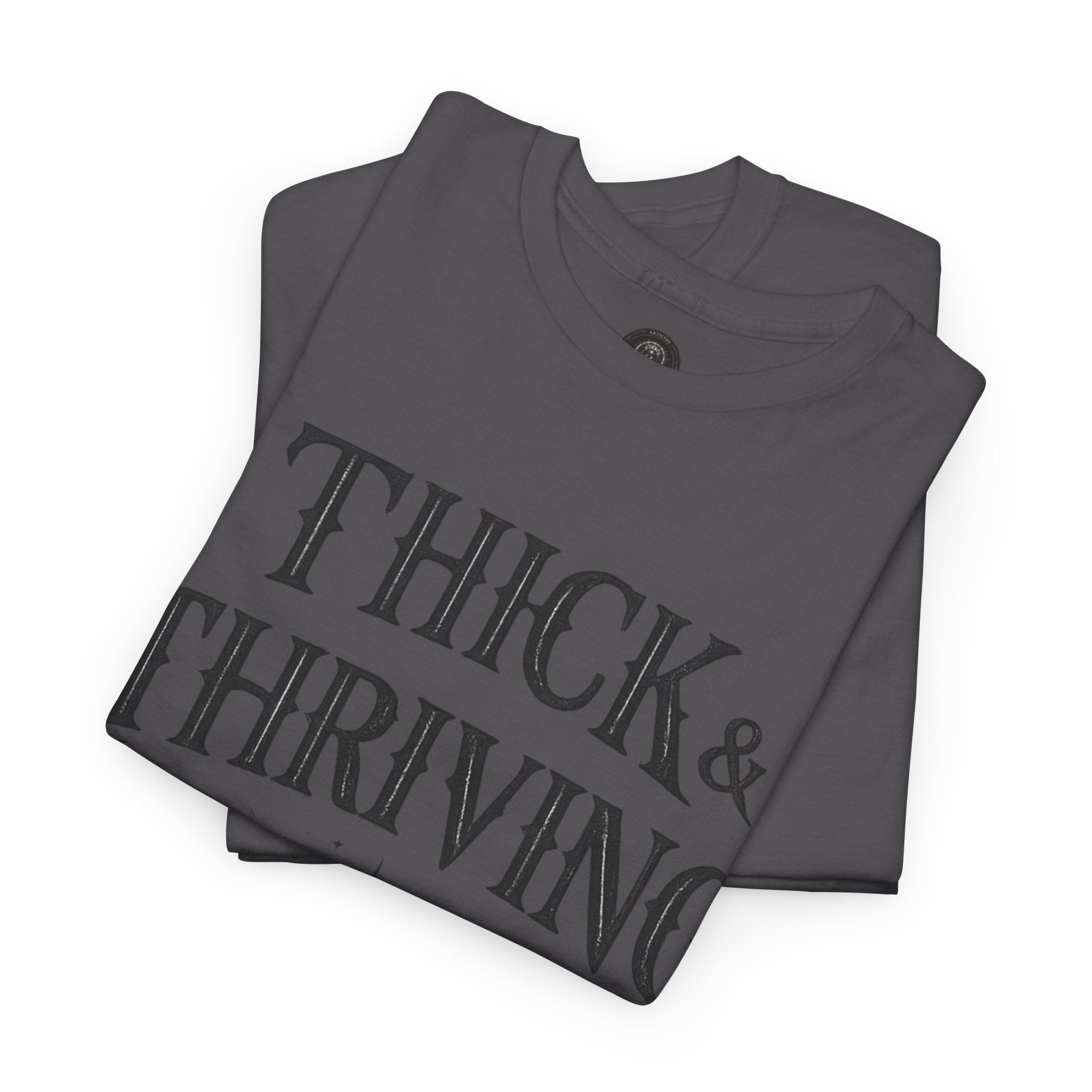 Thick & Thriving Graphic Tee — Bold Gothic Lettering with Distressed X Back