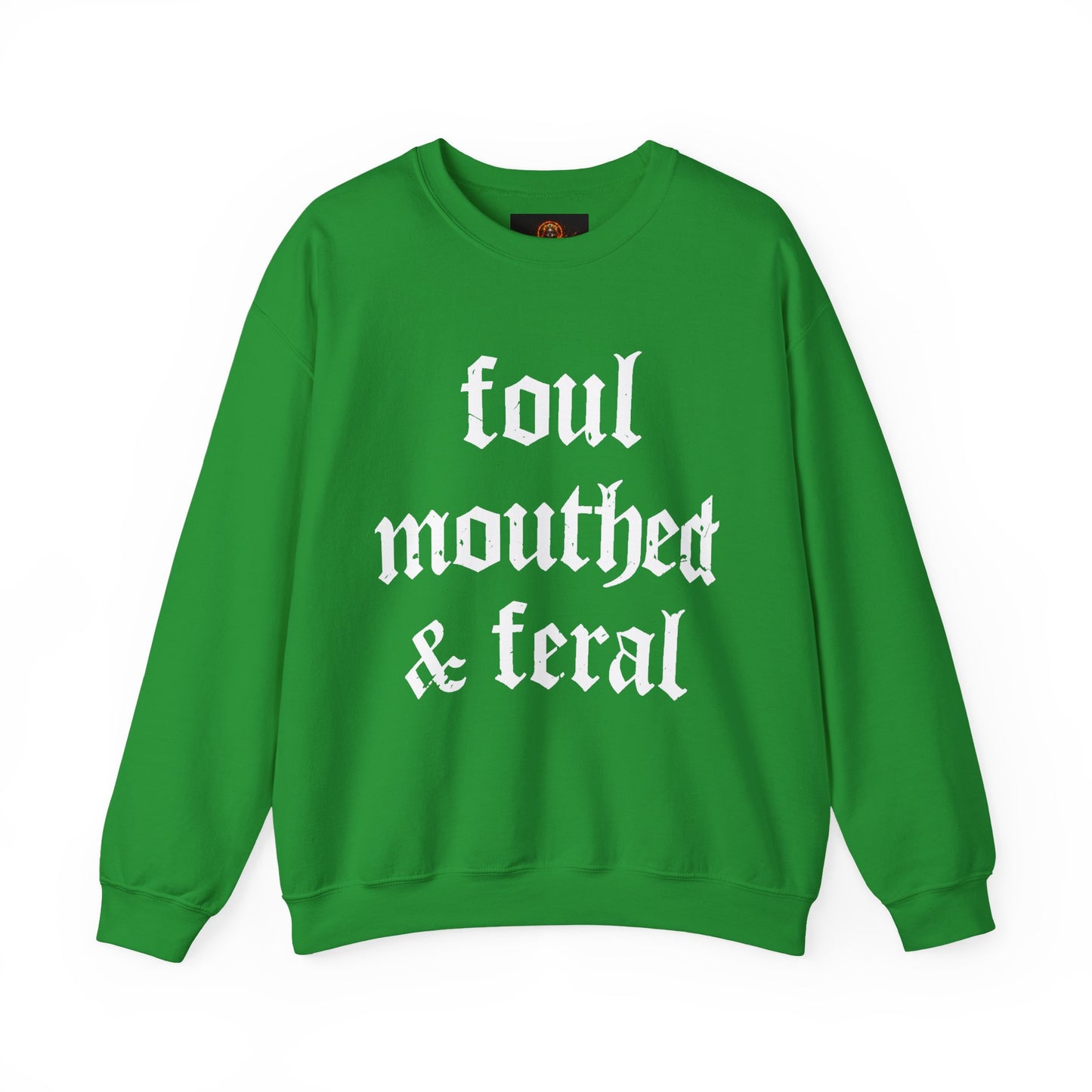 Foul-Mouthed & Feral Crewneck Sweatshirt — Gothic Script Graphic Sweatshirt