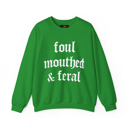 Foul-Mouthed & Feral Crewneck Sweatshirt — Gothic Script Graphic Sweatshirt