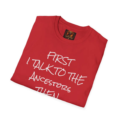 Talk to Ancestors, Then Trap Tee