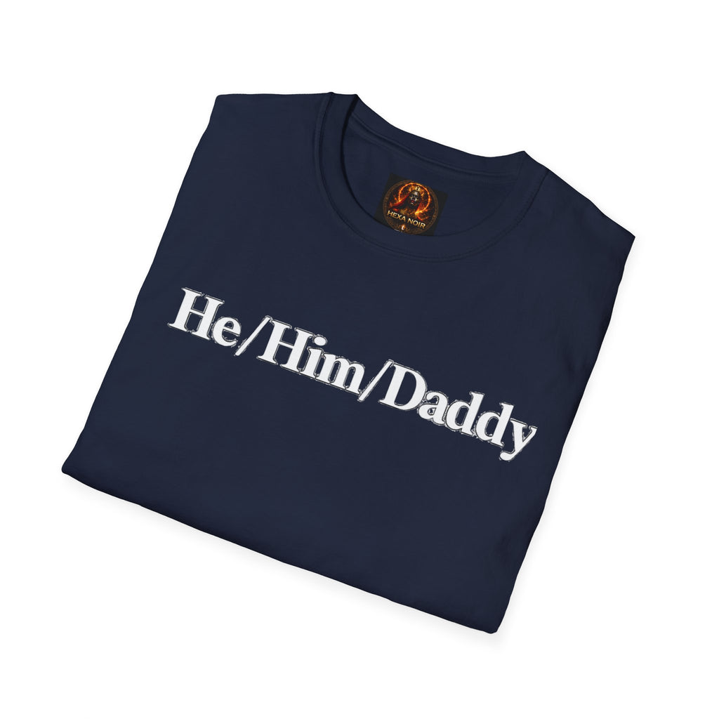He/Him/Daddy T-Shirt – Pronoun & Daddy Pride Tee