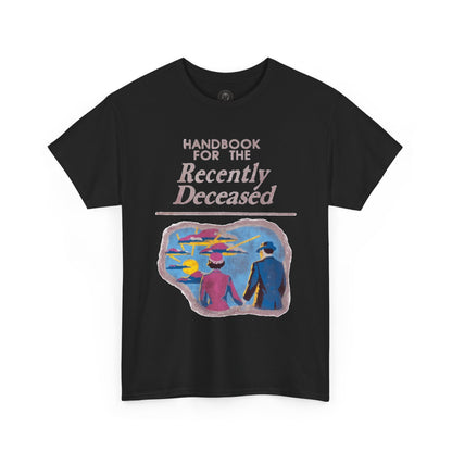 Handbook for the Recently Deceased Shirt, Cool Graphic Tee