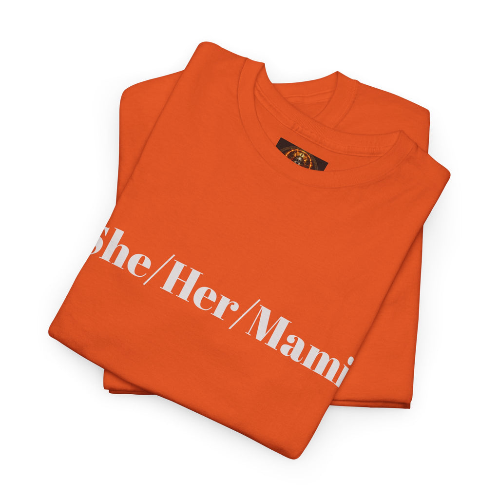 She/Her/Mami Unisex Heavy Cotton Tee