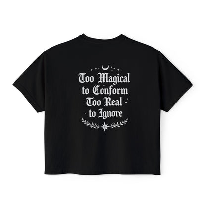 Whimsigoth Rebellion Boxy Tee — “Too Magical to Conform, Too Real to Ignore” Gothic Graphic Shirt