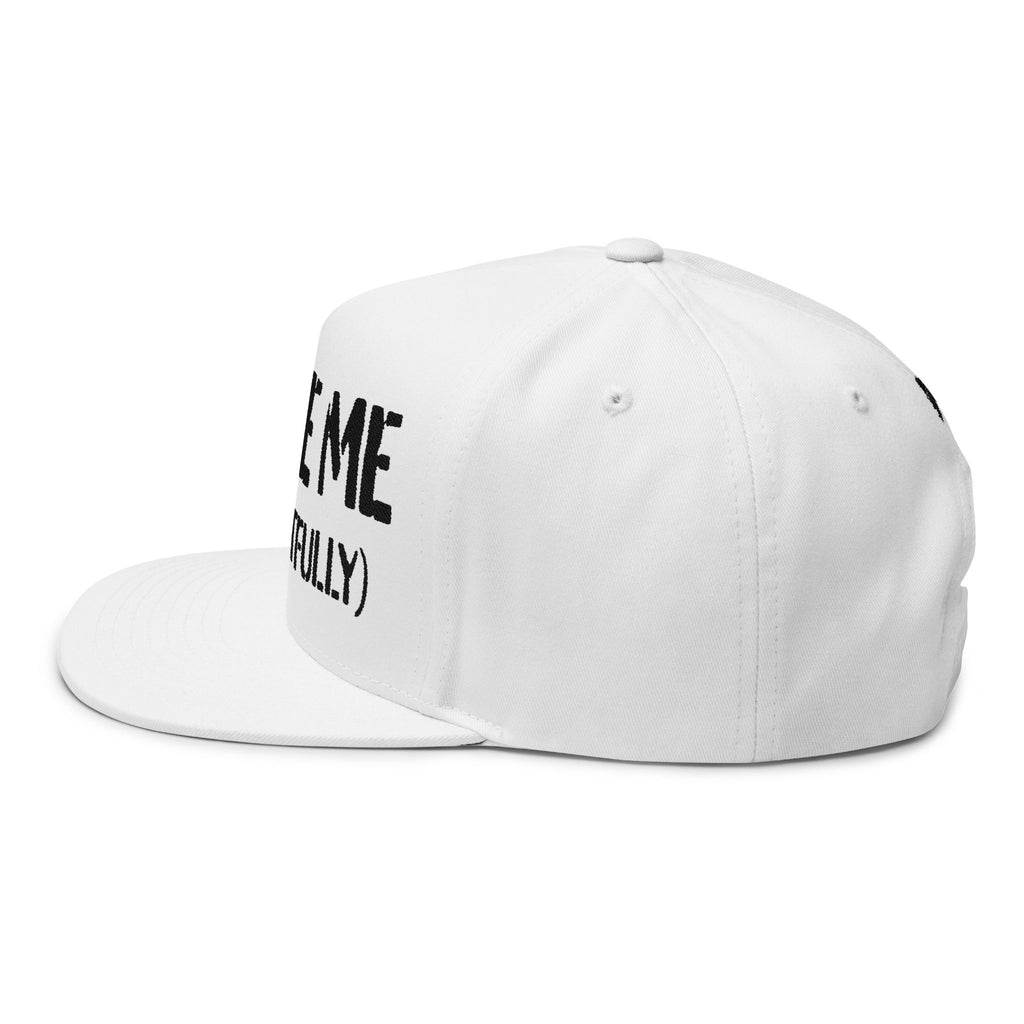 Flat Bill Cap — "Choke Me (Respectfully)" Embroidered Snapback Hat