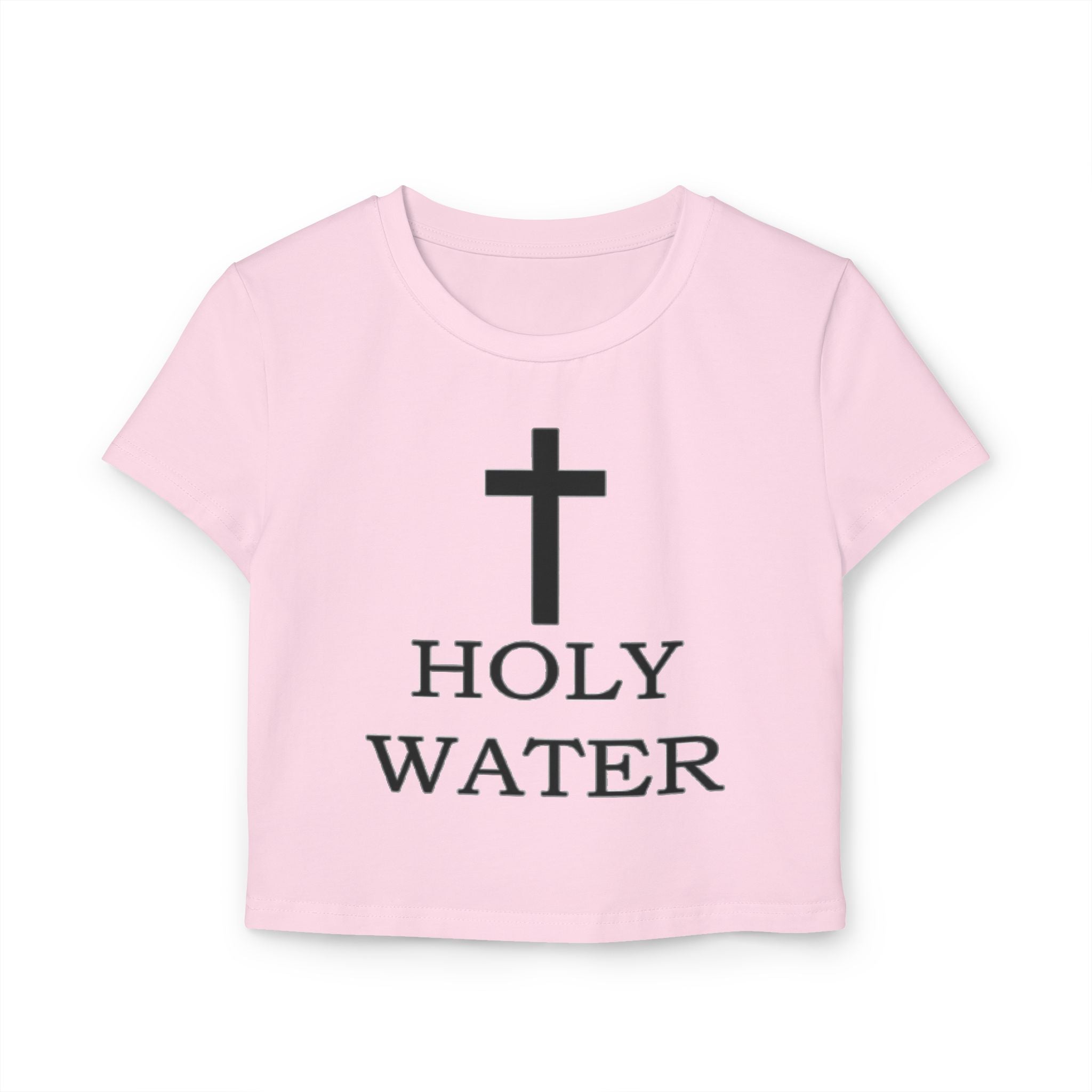 Holy Water Women's Baby Tee, Holy Pressure.