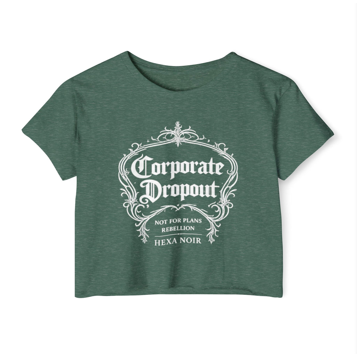 Corporate Dropout Crop Top — Gothic Festival Women's Crop Tee