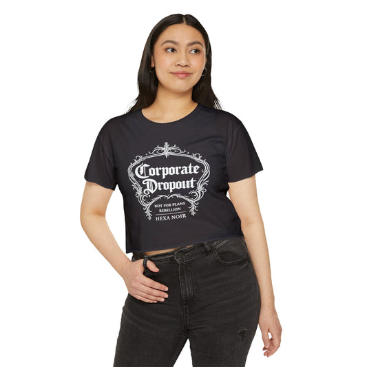 Corporate Dropout Crop Top — Gothic Festival Women's Crop Tee