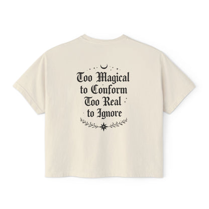 Whimsigoth Rebellion Boxy Tee — “Too Magical to Conform, Too Real to Ignore” Gothic Graphic Shirt